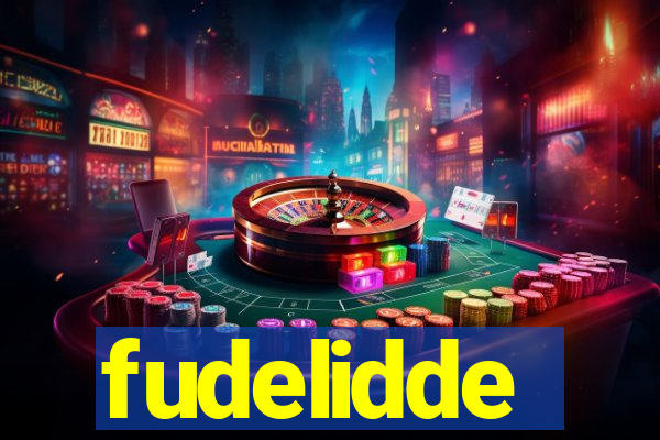 fudelidde