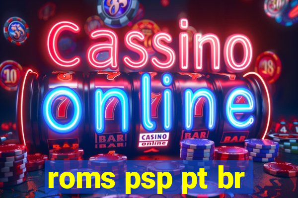 roms psp pt br