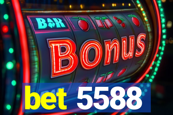 bet 5588