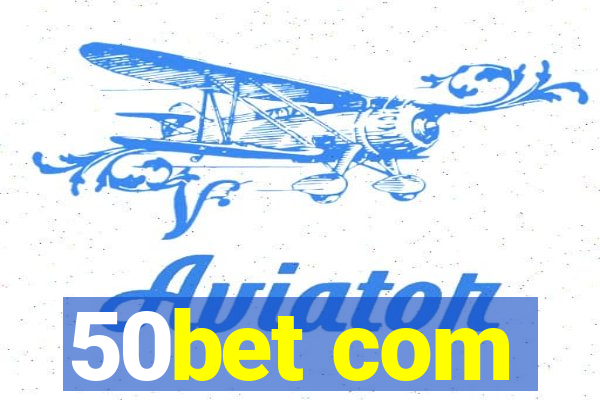 50bet com