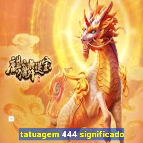 tatuagem 444 significado