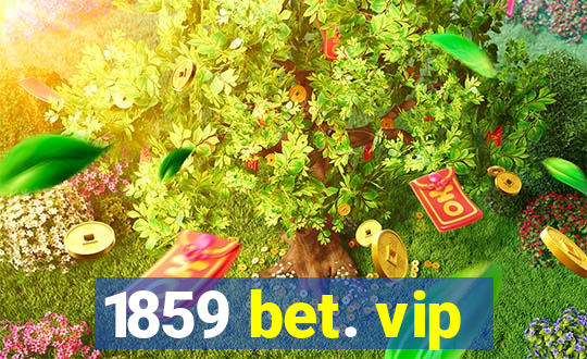 1859 bet. vip