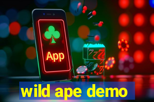 wild ape demo