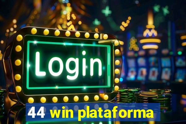 44 win plataforma