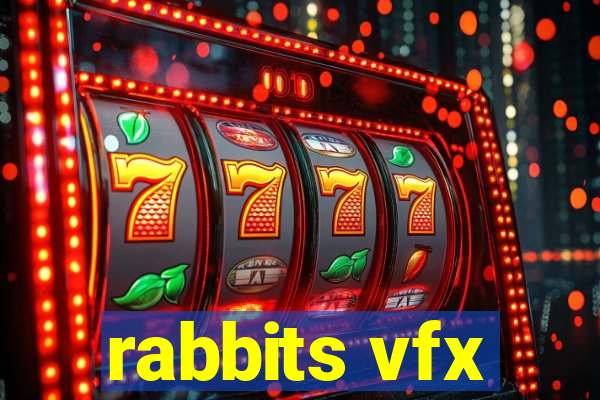 rabbits vfx