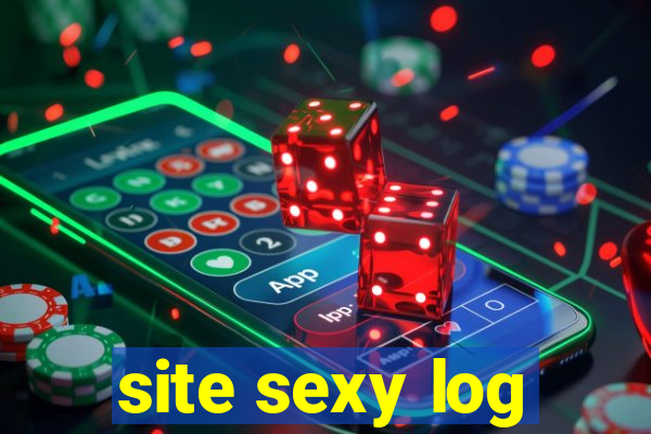 site sexy log