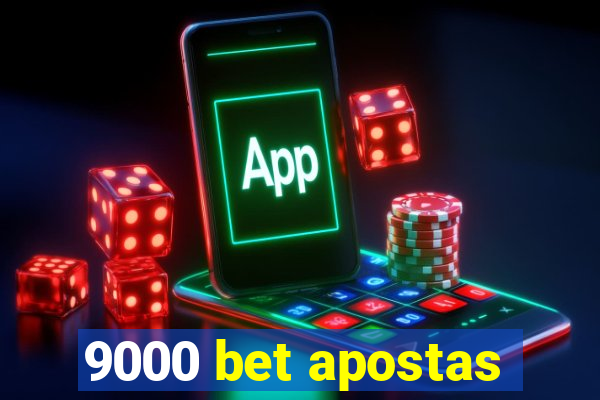 9000 bet apostas