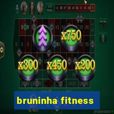 bruninha fitness