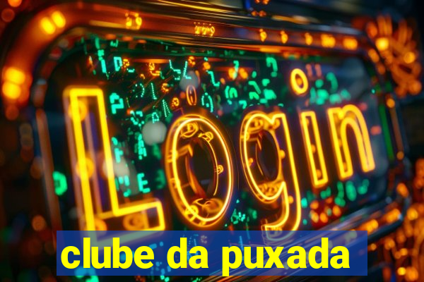 clube da puxada