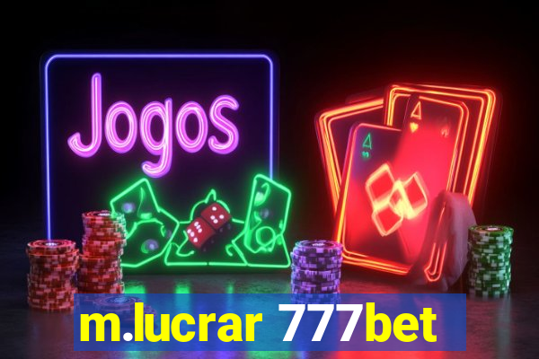 m.lucrar 777bet