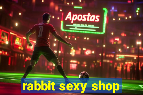 rabbit sexy shop