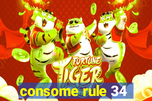 consome rule 34