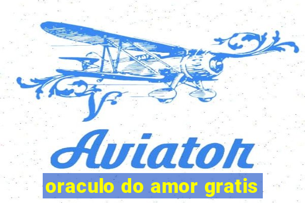 oraculo do amor gratis