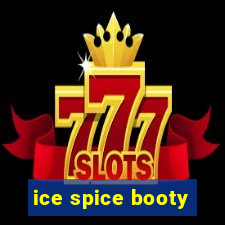 ice spice booty