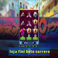 loja fini beto carrero