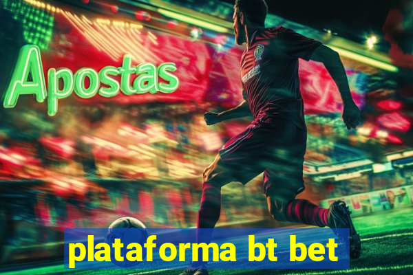 plataforma bt bet