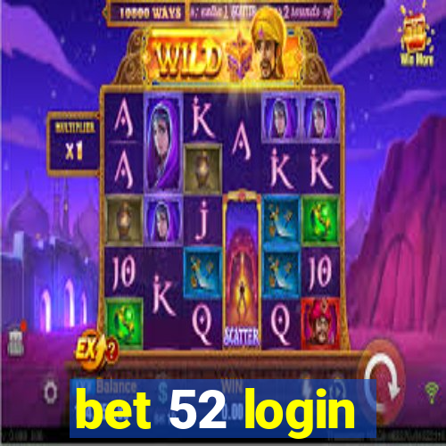 bet 52 login