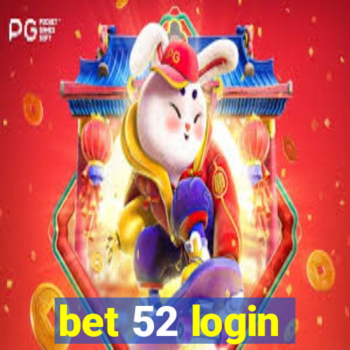 bet 52 login