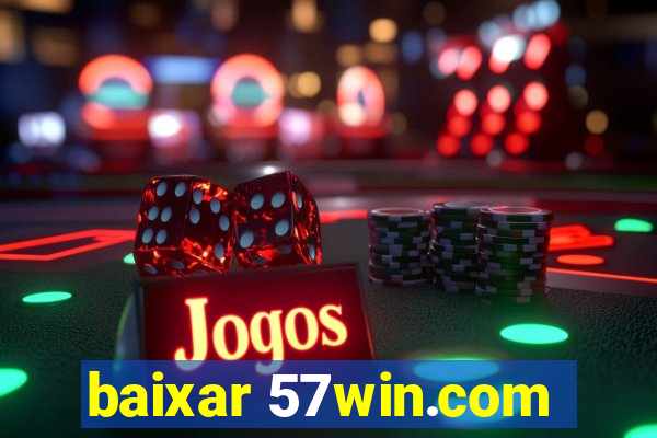 baixar 57win.com