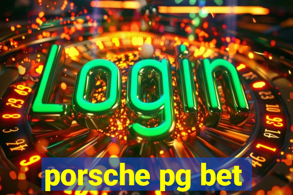 porsche pg bet