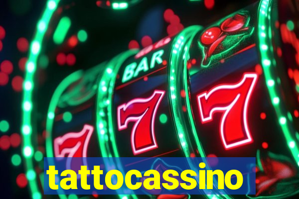 tattocassino