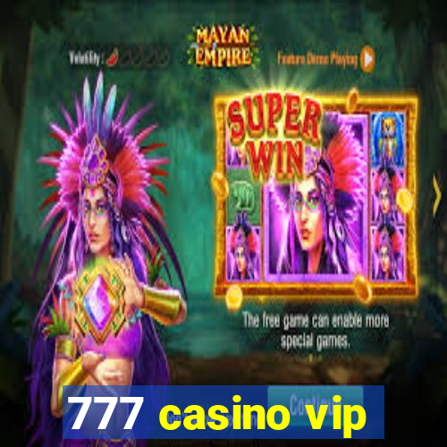 777 casino vip