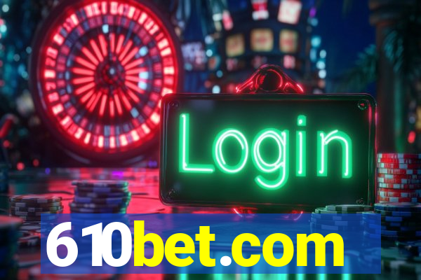 610bet.com