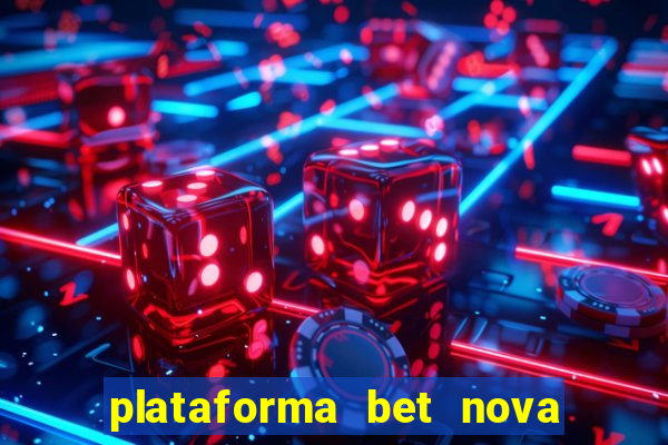 plataforma bet nova pagando no cadastro