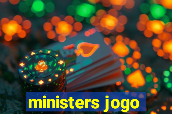 ministers jogo