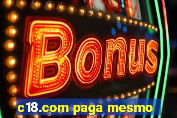 c18.com paga mesmo