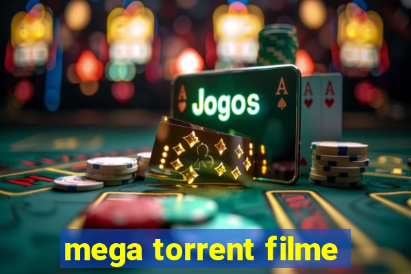 mega torrent filme