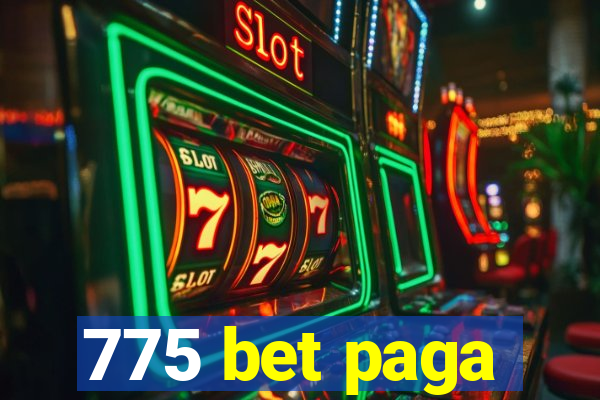 775 bet paga