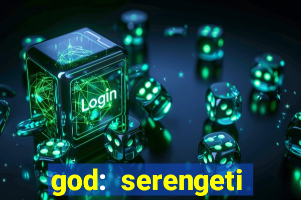 god: serengeti filme completo dublado gratis