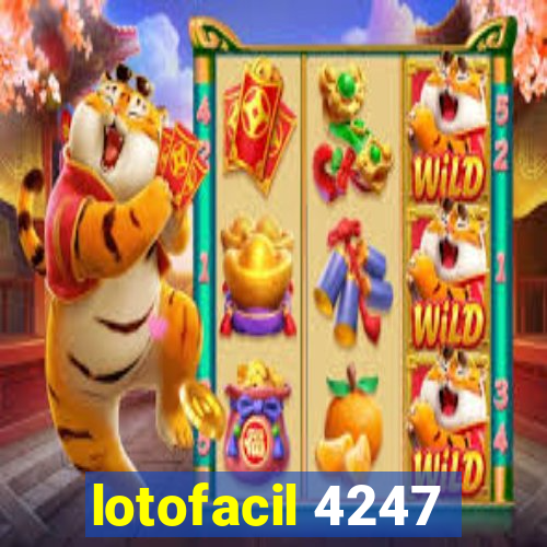 lotofacil 4247