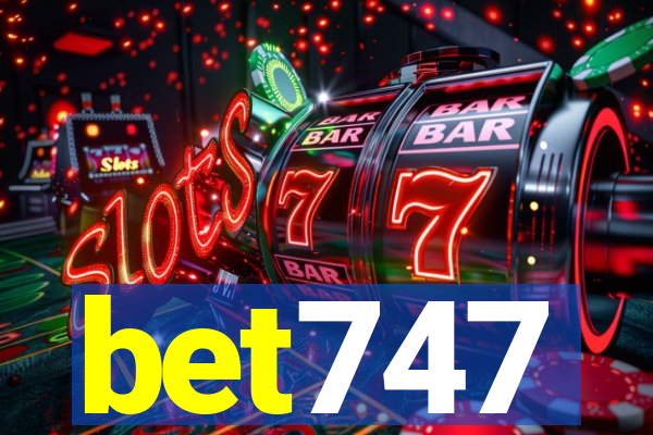 bet747