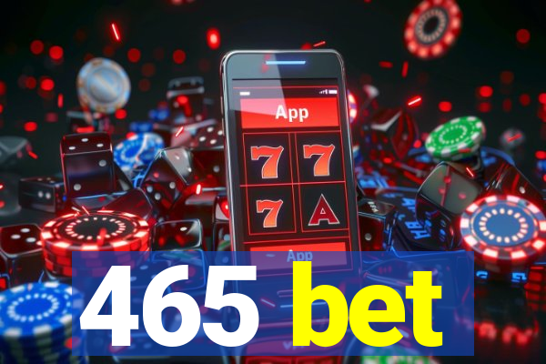 465 bet