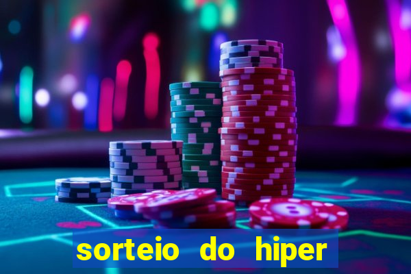 sorteio do hiper cap de hoje ao vivo