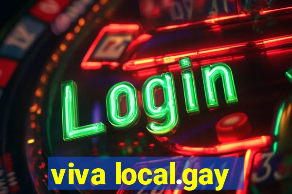 viva local.gay