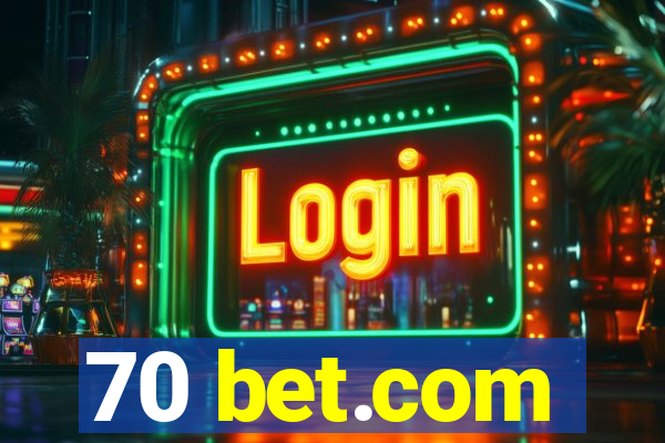 70 bet.com