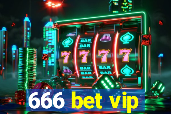 666 bet vip