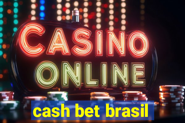 cash bet brasil