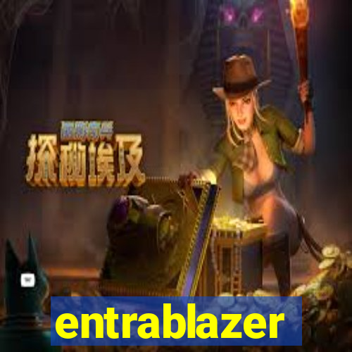 entrablazer