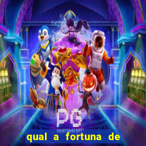 qual a fortuna de fernandin oig