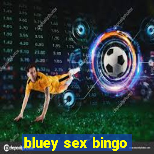 bluey sex bingo