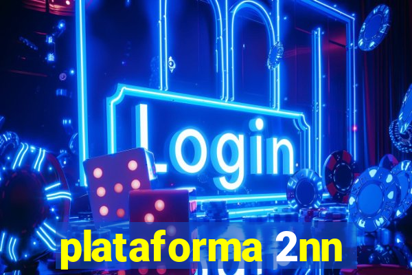 plataforma 2nn