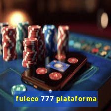 fuleco 777 plataforma