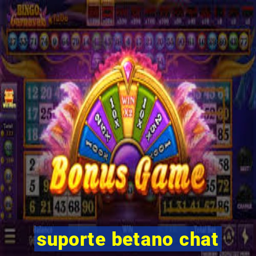 suporte betano chat