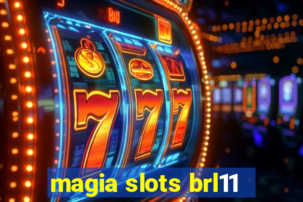 magia slots brl11