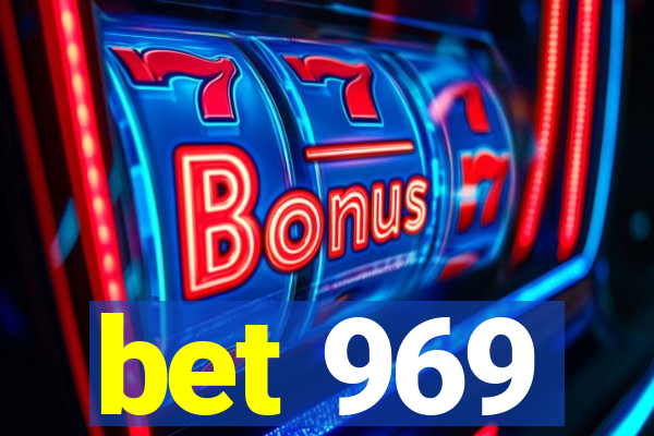 bet 969