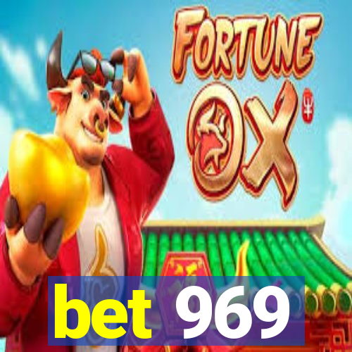 bet 969